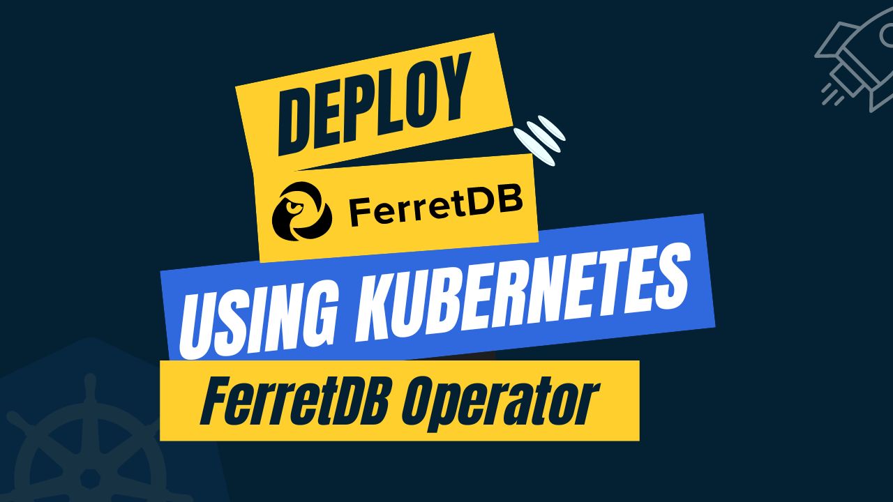 Kubernetes FerretDB